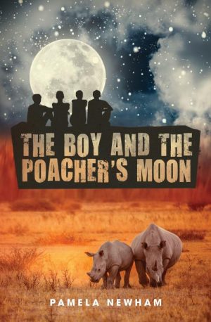 The Boy and the Poacher's Moon - Pamela Newham