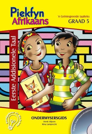 Piekfyn Afrikaans Graad 5 - Onderwysergids
