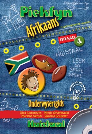 Piekfyn Afrikaans - Huistaal - Graad 4 - Onderwysergids
