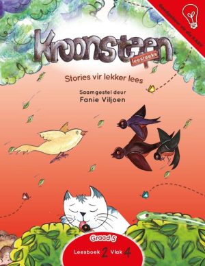 Kroonsteen Leesreeks - Stories vir lekker lees - Graad 5 Leesboek 2 Vlak 4