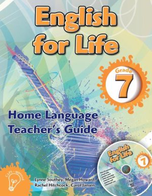 English for Life - Home Language - Grade 7 - Teacher's Guide