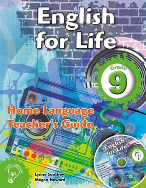 English for Life – An integrated language text Home Language Teacher’s Guide Gr. 9 + CD