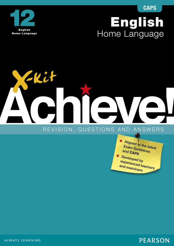 X-Kit Achieve! Grade 12 English Home Language - Revision, Questions and Answers