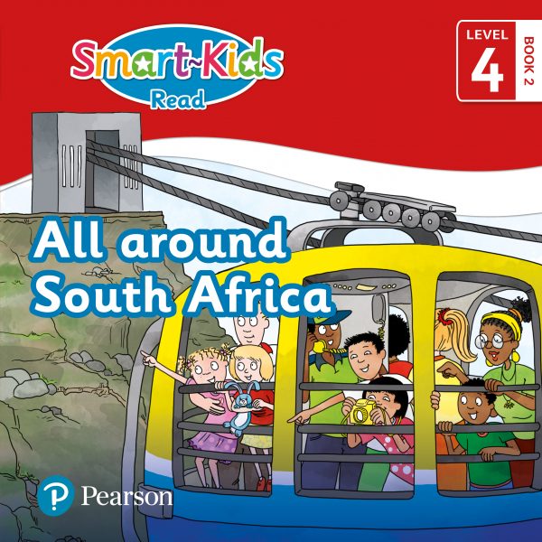 Smart-Kids Read! Level 4 Book 2: All around South Africa