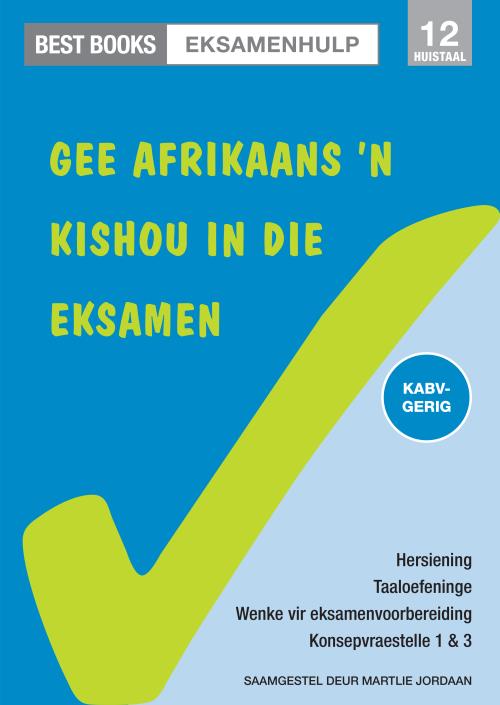Best Books Eksamenhulp: Graad 12 Afrikaans Eksamenoefenboek vir Huistaal