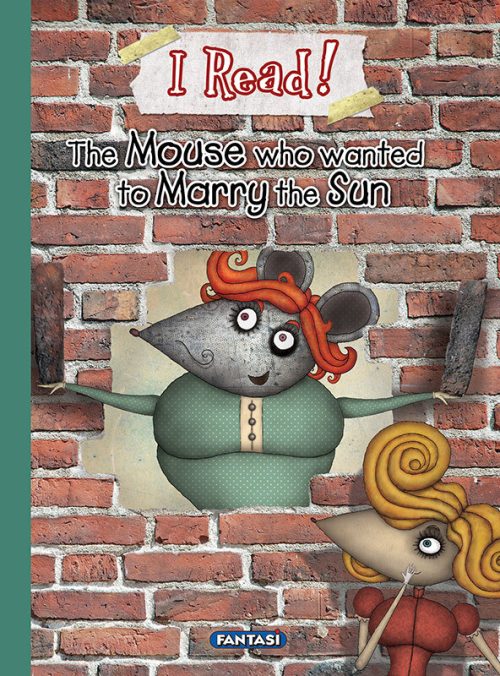 I Read! The Mouse who wanted to marry the Sun - Ready2Learn