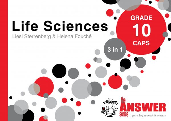 The Answer Series – Gr 10 Life Sciences ‘3 in 1’ CAPS