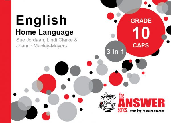 The Answer Series – Gr 10 English Home Language ‘3 in 1’