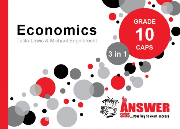 The Answer Series – Gr 10 Economics ‘3 in 1’