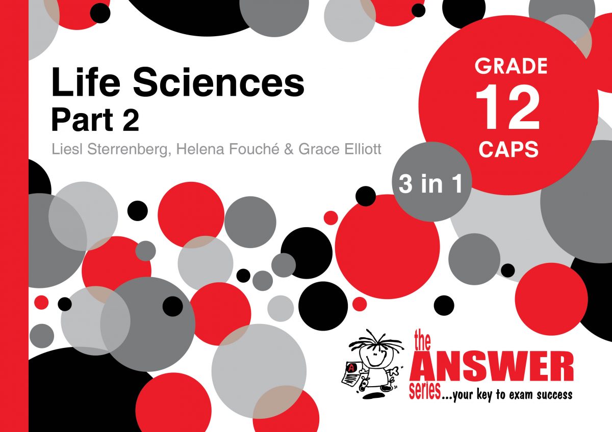 The Answer Series – Gr 12 Life Sciences Part 2 ‘3 in 1’ CAPS