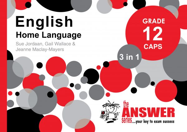 The Answer Series - Gr 12 English Home Language ‘3 in 1’