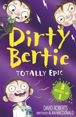 Dirty Bertie: Totally Epic 3-in-1