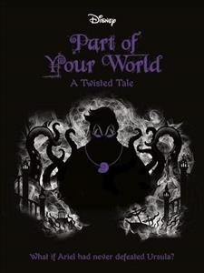 Disney Twisted Tales: Part of Your World