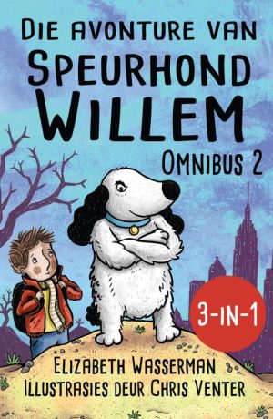 Die Avonture Van Speurhond Willem : Omnibus 2