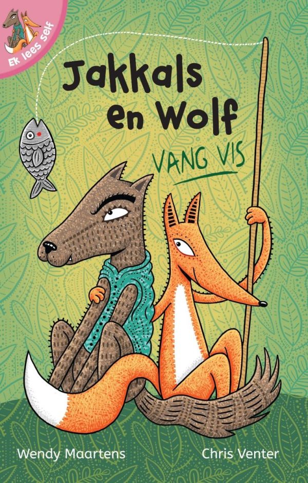 Ek lees self 7 : Jakkals en Wolf vang vis