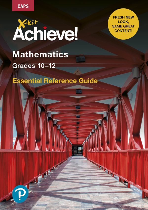 X-Kit Achieve! Mathematics Grades 10 - 12 - Essential Reference Guide