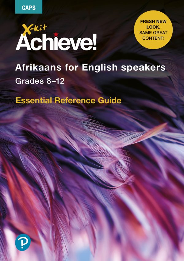 X-Kit Achieve! Afrikaans for English Speakers Grades 8 - 12 - Essential Reference Guide