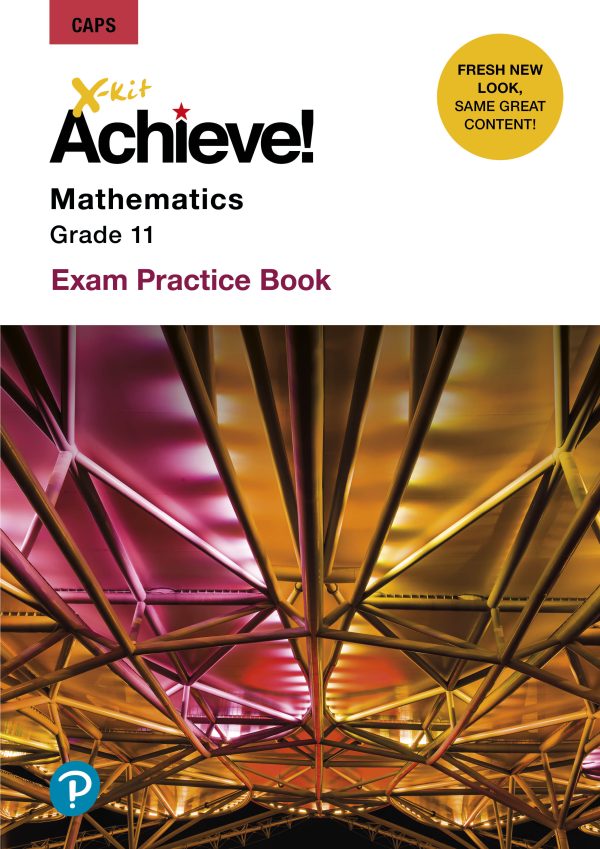 X-Kit Achieve! Mathematics Grade 11 - Exam Practice Book