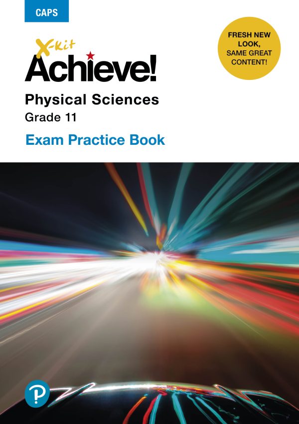 X-Kit Achieve! Physical Sciences Grade 11 - Exam Practice Book