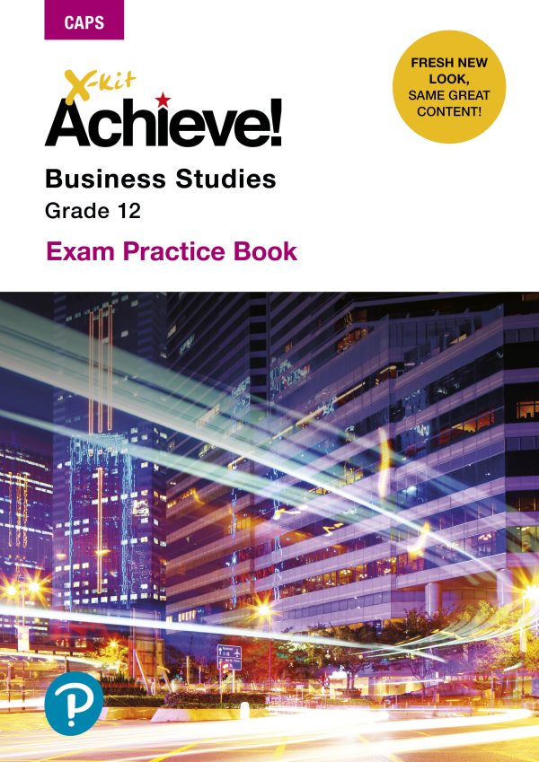 X-Kit Achieve! Business Studies Grade 12 - Exam Practice Book