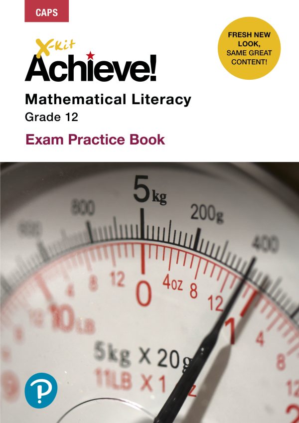 X-Kit Achieve! Mathematical Literacy Grade 12 - Exam Practice Book