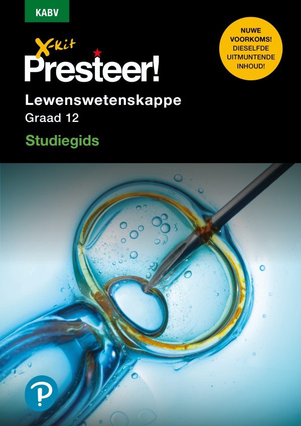 X-Kit Presteer! Lewenswetenskappe Graad 12 - Studiegids