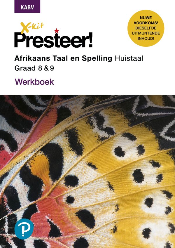 X-kit Presteer! Afrikaans Taal en Spelling Huistaal Graad 8 & 9 - Werkboek
