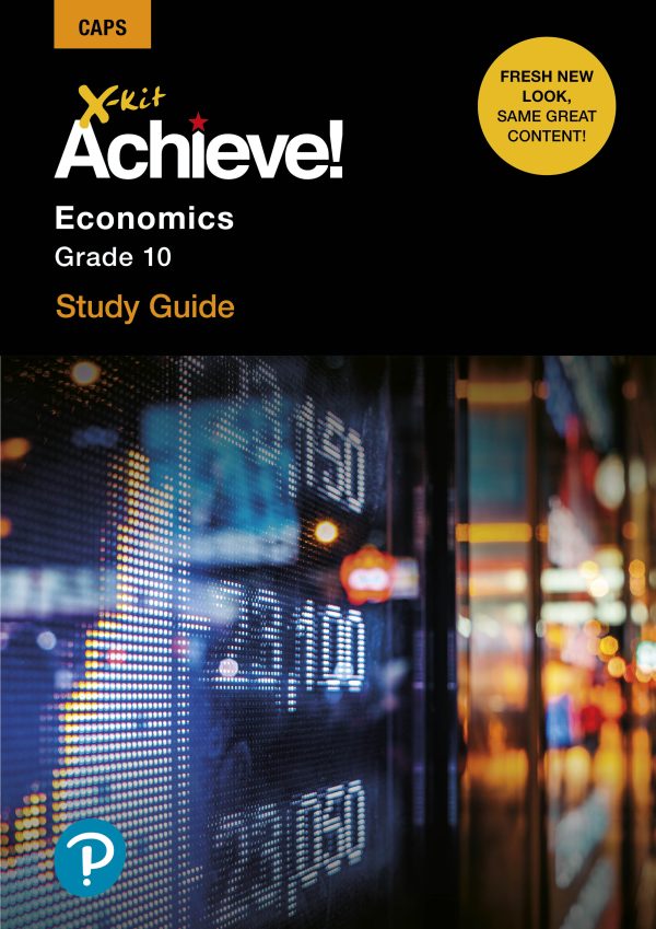 X-kit Achieve! Economics Grade 10 - Study Guide