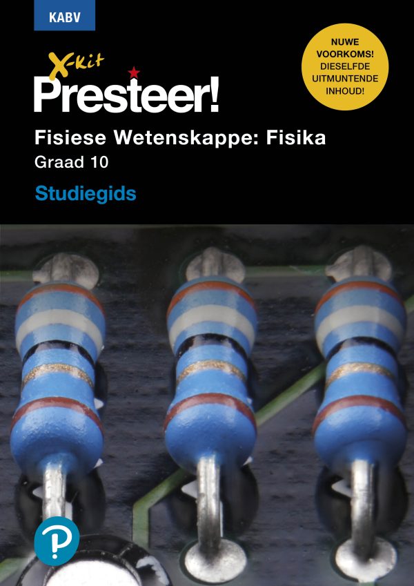 X-Kit Presteer! Fisiese Wetenskappe : Fisika Graad 10 - Studiegids