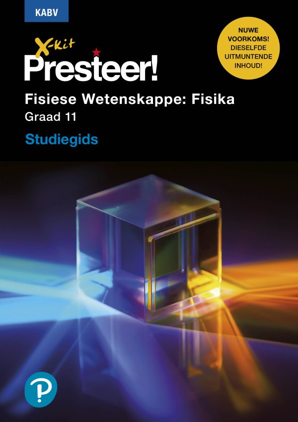 X-Kit Presteer! Fisiese Wetenskappe : Fisika Graad 11 - Studiegids