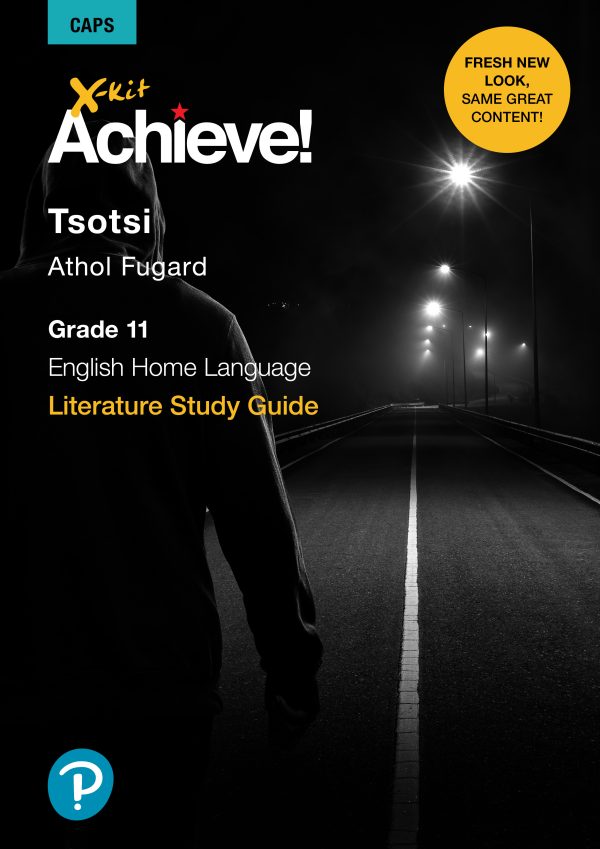 X-kit Achieve! Literature Study Guide Tsotsi Grade 11 Home Language