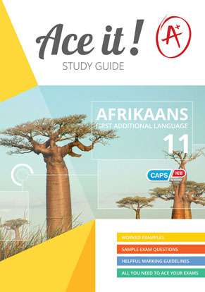 Ace It! Afrikaans Additional Language Grade 11