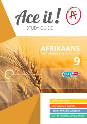 Ace It! Afrikaans Additional Language Grade 9